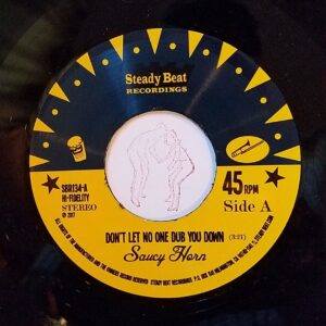 SBR134  Saucy Horn  Don't Let no one Dub you Down 7" Vinyl sold out