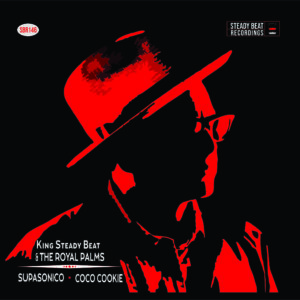 SBR146 King Steady Beat & The Royal Palms  Supasonico / Coco Cookie 7" Vinyl