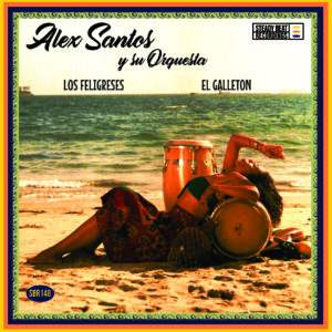 SBR148 Alex Santos Y Su Orquesta  Los Feligreses  / El Galleton 7"    LOW STOCK